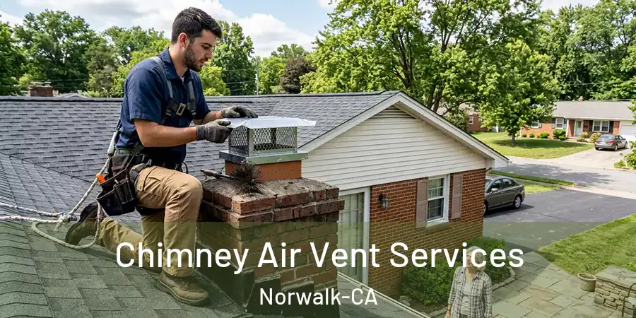 Chimney Air Vent Services Norwalk-CA