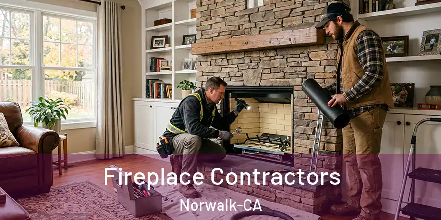 Fireplace Contractors Norwalk-CA