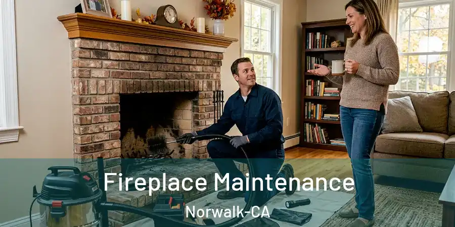  Fireplace Maintenance Norwalk-CA