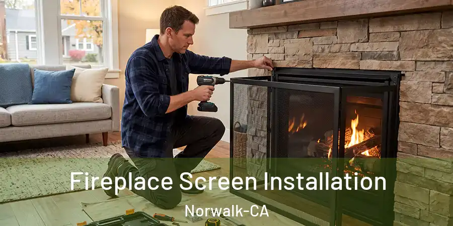  Fireplace Screen Installation Norwalk-CA